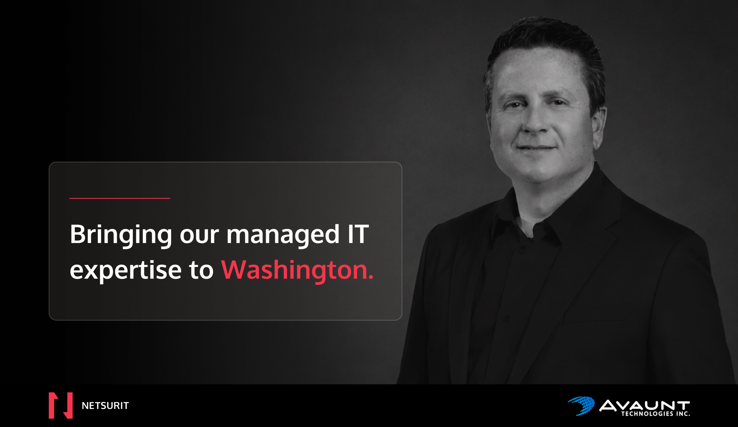 Black-and-white portrait of a man in a suit beside a dark banner reading 'Bringing our managed IT expertise to Washington.'