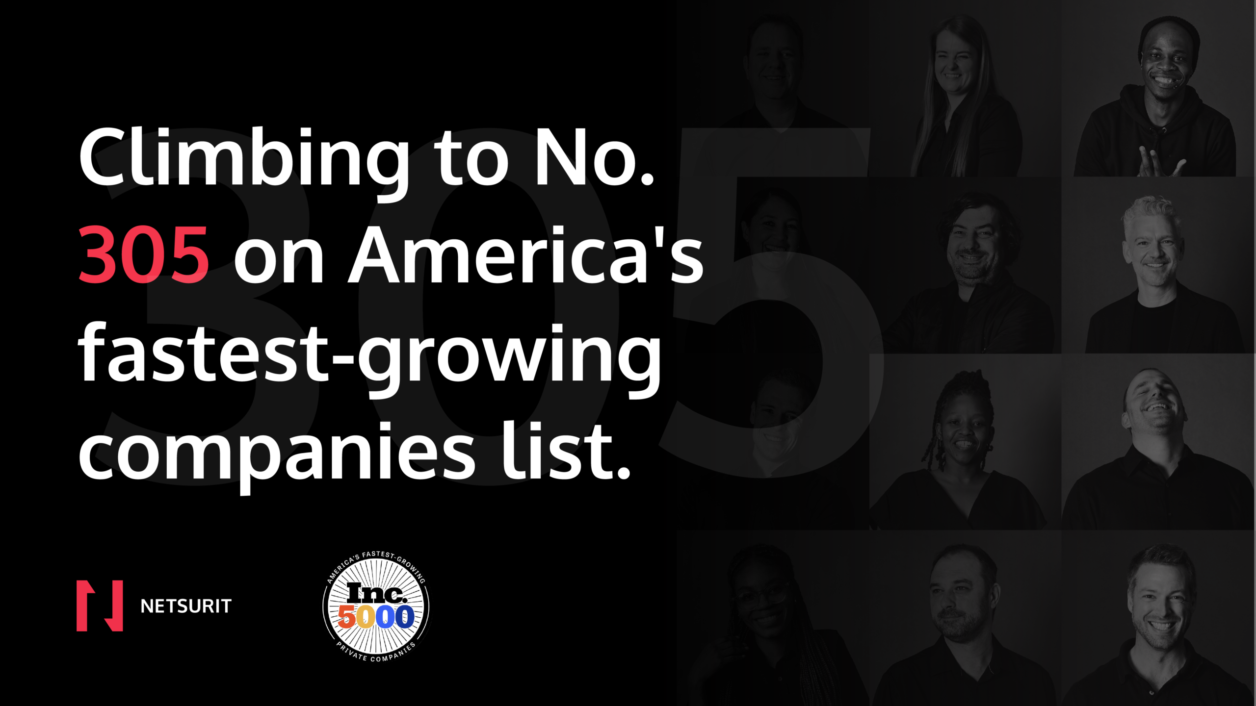 Hero banner announcing 'Climbing to No. 305 on America's fastest-growing private companies list' with a grid of grayscale portraits on the right.